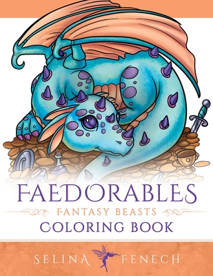 Faedorables Fantasy Beasts Coloring Book - Selina Fenech
