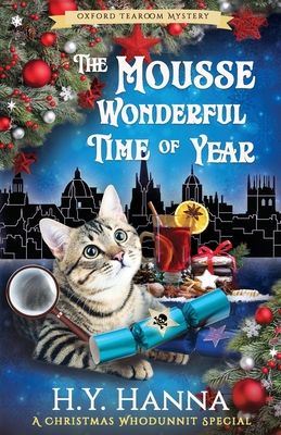The Mousse Wonderful Time of Year: The Oxford Tearoom Mysteries - Book 10 - H. Y. Hanna