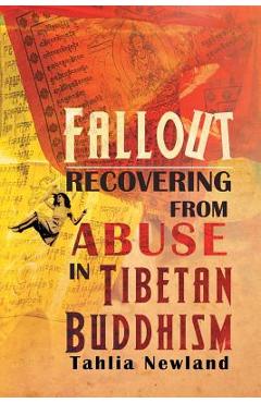 Coperta cărții 'Fallout: Recovering from Abuse in Tibetan Buddhism - Tahlia Newland'