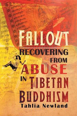 Coperta cărții 'Fallout: Recovering from Abuse in Tibetan Buddhism - Tahlia Newland'