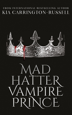 Mad Hatter Vampire Prince - Kia Carrington-russell
