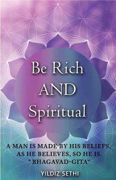 Coperta cărții 'Be Rich AND Spiritual: You can be Both: Find out what the Law of Attraction left out - Yildiz Sethi'