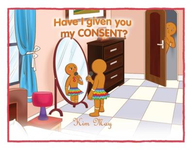 Have I given you my CONSENT? - Kim May