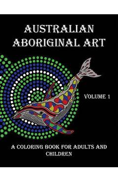 Coperta cărții 'Australian Aboriginal Art: A Coloring Book for Adults and Children - Peter Platt'