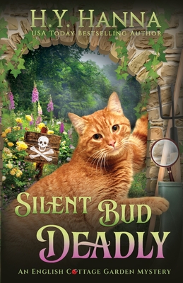 Silent Bud Deadly: The English Cottage Garden Mysteries - Book 2 - H. Y. Hanna
