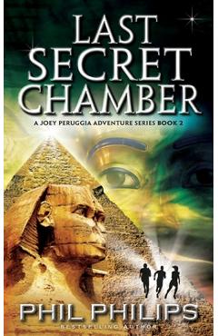 Coperta cărții 'Last Secret Chamber: Ancient Egyptian Historical Mystery Fiction Adventure: Sequel to Mona Lisa's Secret - Phil Philips'