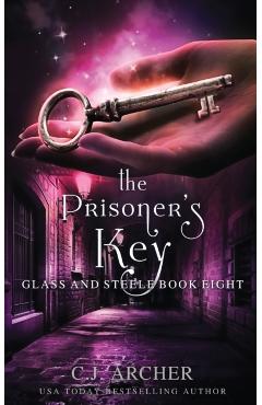 The Prisoner's Key - C. J. Archer