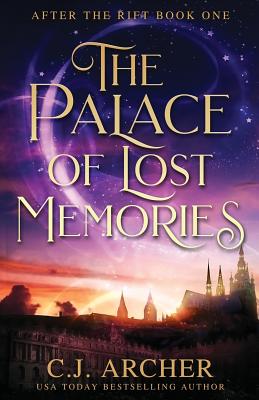 The Palace of Lost Memories - C. J. Archer