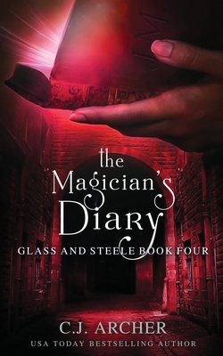The Magician's Diary - C. J. Archer