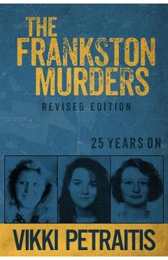 Coperta cărții 'The Frankston Murders: 25 Years on - Vikki Petraitis'