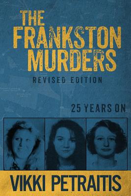 The Frankston Murders: 25 Years on - Vikki Petraitis