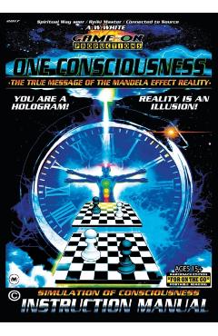 Coperta cărții 'ONE CONSCIOUSNESS (The True message of the Mandela effect reality): SIMULATION OF CONSCIOUSNESS INSTRUCTION MANUAL: For'