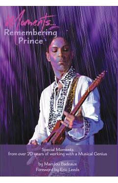 Coperta cărții 'Moments: Remembering Prince - Marylou Badeaux'