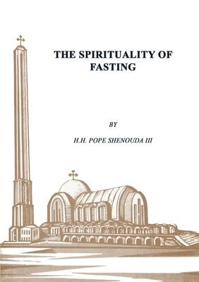 The Spirituality of Fasting - Pope Shenouda