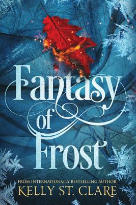 Fantasy of Frost - Kelly St Clare