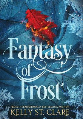 Fantasy of Frost - Kelly St Clare