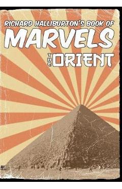 Poza produsului Richard Halliburton's Book of Marvels: the Orient - Richard Halliburton