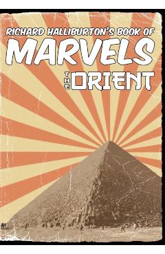Richard Halliburton's Book of Marvels: the Orient - Richard Halliburton