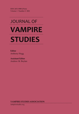 Journal of Vampire Studies: Vol. 1, No. 2 (2021) - Anthony Hogg