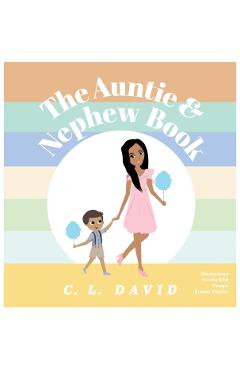 The Auntie and Nephew Book - C. L. David