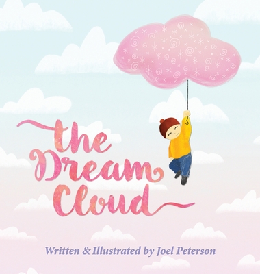 The Dream Cloud - Joel Peterson