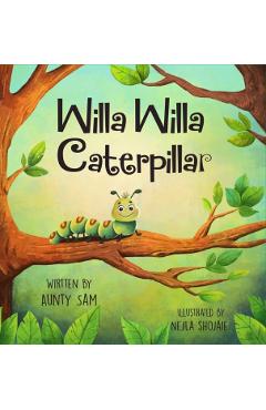 Willa Willa Caterpillar - Aunty Sam