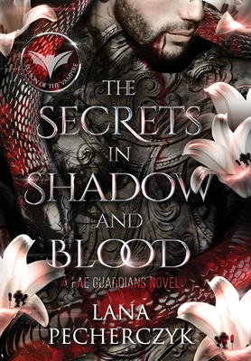 The Secrets in Shadow and Blood - Lana Pecherczyk