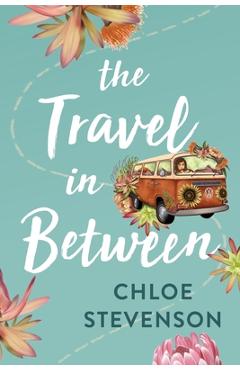 Coperta cărții 'The Travel in Between - Chloe L. Stevenson'