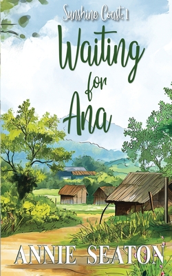 Waiting for Ana - Annie Seaton