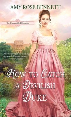 How to Catch a Devilish Duke - Amy Rose Bennett