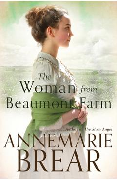 Poza produsului The Woman from Beaumont Farm - Annemarie Brear
