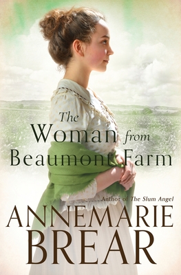 The Woman from Beaumont Farm - Annemarie Brear