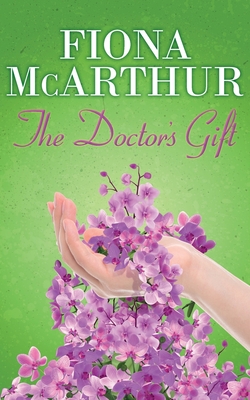 The Doctor's Gift: Book 1 - Fiona Mcarthur