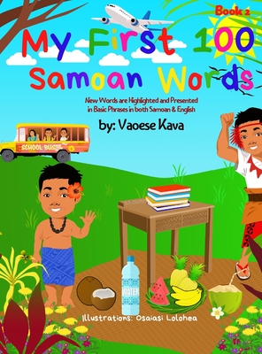 My First 100 Samoan Words Book 2 - Vaoese Kava