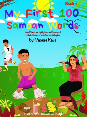 My First 100 Samoan Words Book 1 - Vaoese Kava