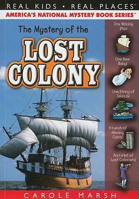 The Mystery of the Lost Colony - Carole Marsh