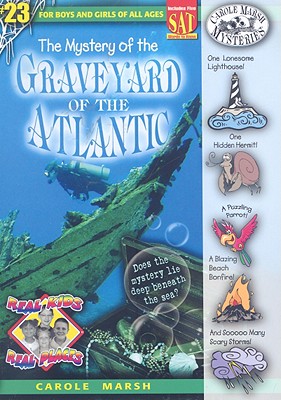 The Mystery of the Graveyard of the Atlantic - Carole Marsh