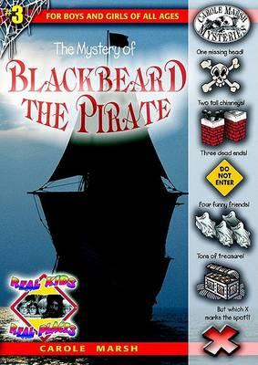 The Mystery of Blackbeard the Pirate - Carole Marsh