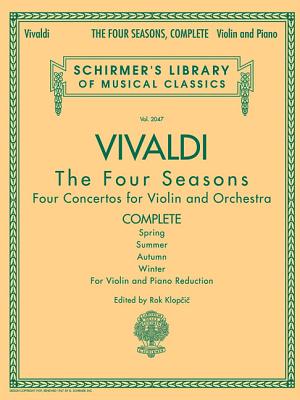 Antonio Vivaldi - The Four Seasons, Complete: Schirmer Library of Classics Volume 2047 - Antonio Vivaldi