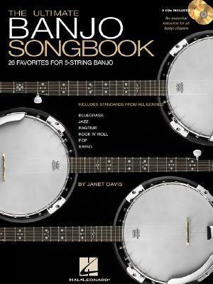 The Ultimate Banjo Songbook: 26 Favorites Arranged for 5-String Banjo - Janet Davis