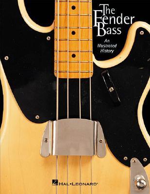 The Fender Bass: An Illustrated History - J. W. Black