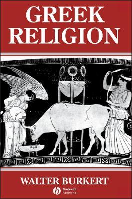 Greek Religion: Archaic and Classical - Walter Burkert