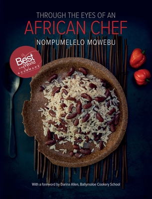 Through the Eyes of an African Chef - Nompumelelo Mqwebu
