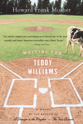 Waiting for Teddy Williams - Howard Frank Mosher