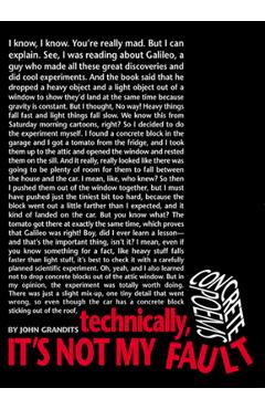 Coperta cărții 'Technically, It's Not My Fault: Concrete Poems - John Grandits'