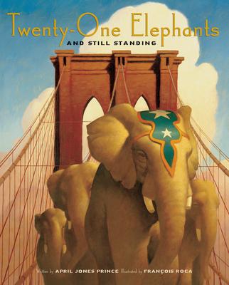 Twenty-One Elephants and Still Standing - April Jones Prince