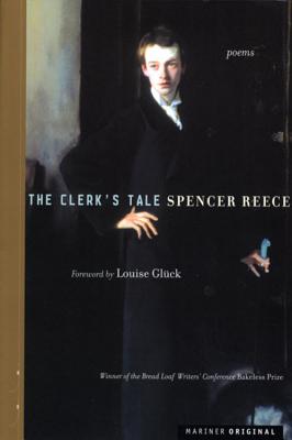 The Clerk's Tale - Spencer Reece