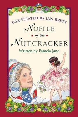 Noelle of the Nutcracker - Jan Brett