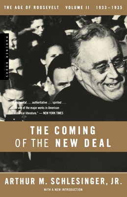 The Coming of the New Deal, 1933-1935 - Arthur M. Schlesinger