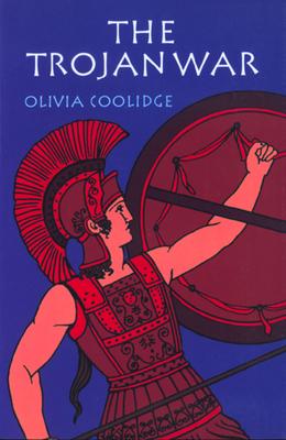 The Trojan War - Olivia E. Coolidge
